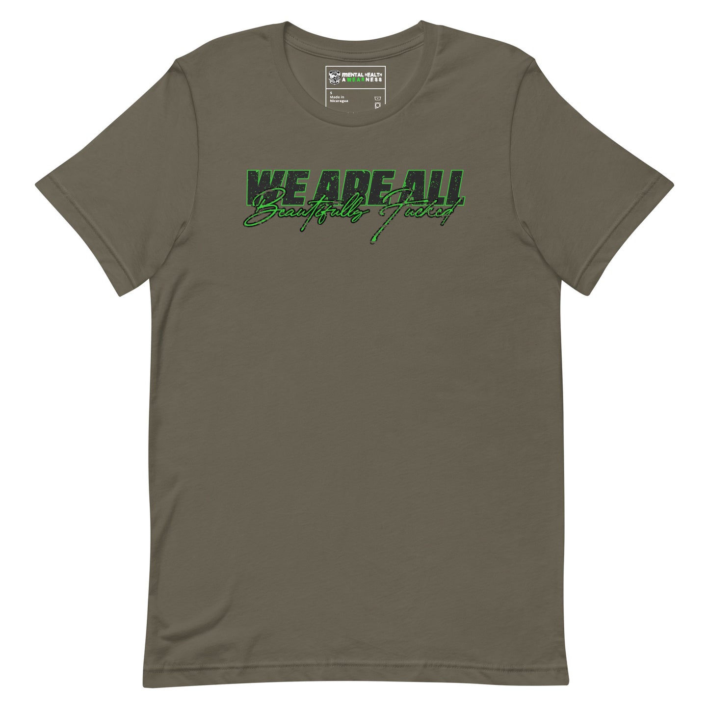 We Are All Beautifully F*cked T-Shirt Army Front