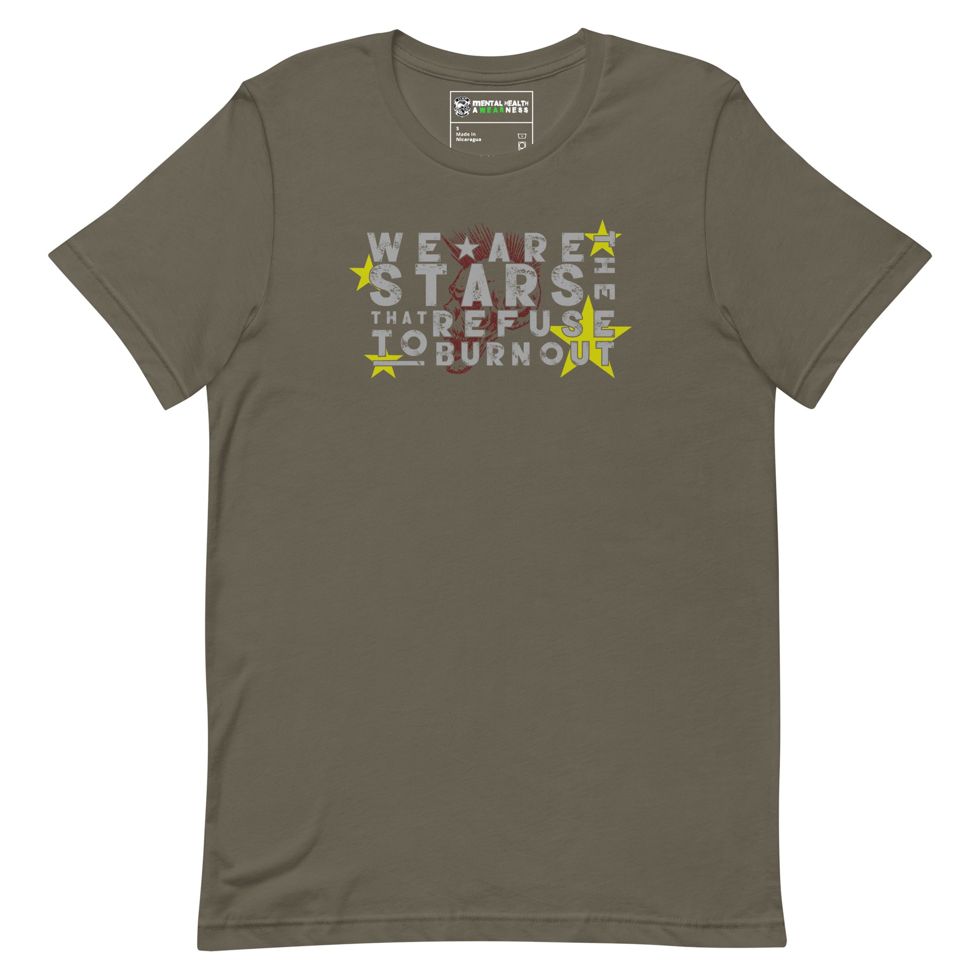 We Are The Stars That Refuse To Burn Out T-Shirt Army Front