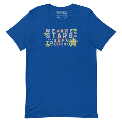We Are The Stars That Refuse To Burn Out T-Shirt True Royal Front